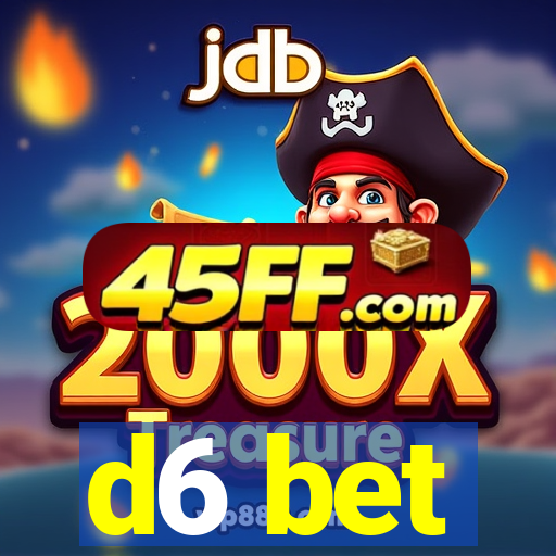 d6 bet
